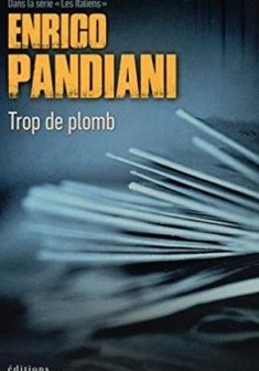  Trop de plomb - Enrico Pandiani