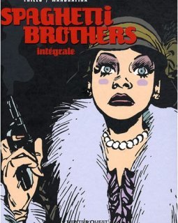 Spaghetti Brothers - Intégrale - Carlos Trillo - Domingo Mandrafina 