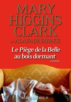 Le Piège de la Belle au bois dormant - Mary Higgins Clark- Alafair Burke