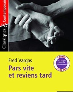 Pars vite et reviens tard - Fred Vargas