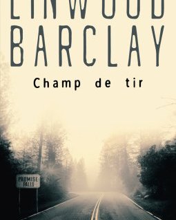 Champ de tir - Linwood Barclay