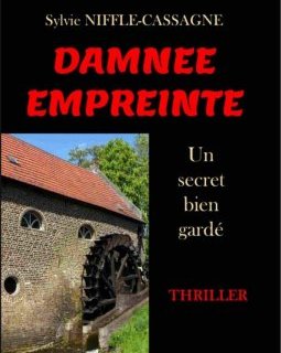 Damnée empreinte : Un secret bien gardé- Sylvie Niffle-Cassagne