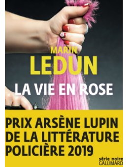 Le Prix Arsène Lupin de la littérature policière 2019 décerné à La Vie en rose