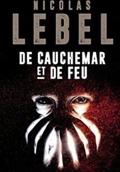 De cauchemar et de feu - Nicolas Lebel
