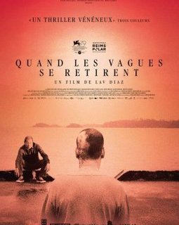 Quand les vagues se retirent : et Lav Diaz sublima le thriller