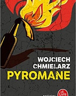 Pyromane - Wojciech Chmielarz
