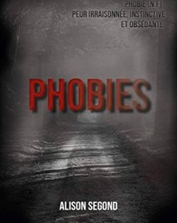 Phobies - Alison Segond