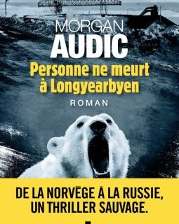Personne ne meurt à Longyearbyen