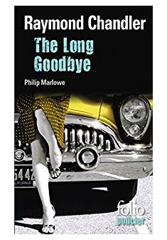 The long good bye - Raymond Chandler