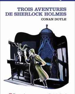 Trois Aventures de Sherlock Holmes