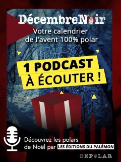 Le mini-podcast PALÉMON ÉDITIONS pour Décembre Noir 2022