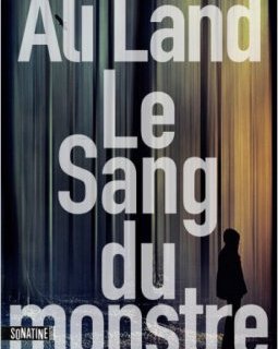 Le sang du monstre - Ali Land