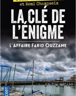 La Clé de l'énigme : L'affaire Farid Ouzzane - Jean-Marc Bloch