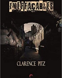 Ineffaçables - Clarence Pitz