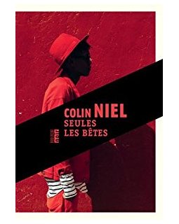 Seules les bêtes - Colin Niel