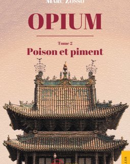 Opium- TOME II : Poison et Piment - Marc Zosso