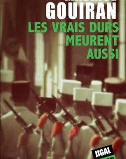 Les vrais durs meurent aussi - Maurice Gouiran