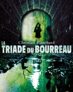 La Triade du bourreau - Christian Blanchard