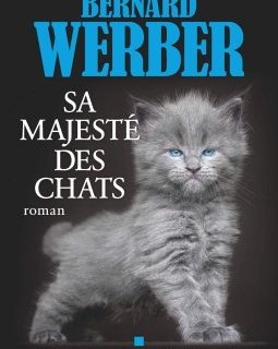 Sa Majesté des chats - Bernard Werber