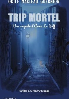 Trip mortel - Odile MARTEAU GUERNION