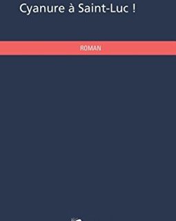 Cyanure à Saint-Luc - Nathaniel Thorne