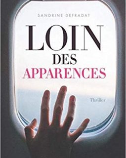 Loin des apparences - Sandrine Defradat