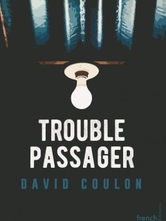 David Coulon en dédicace les 23 et 30 novembre 2019 pour Trouble passager