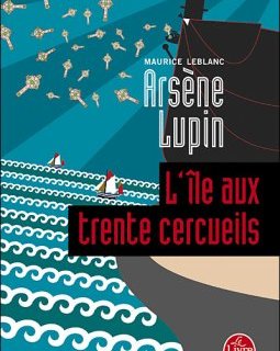 L'île aux trente cercueils - Maurice Leblanc