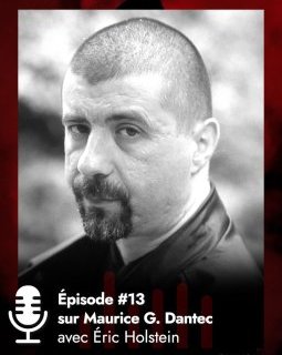 Podcast - Maurice G.Dantec : Et si c'était le moment de relire La Sirène Rouge ?