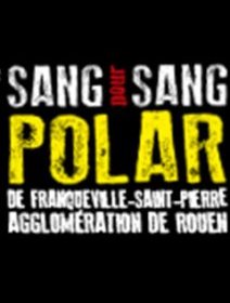 Sang pour Sang polar revient pour une 7ème édition !