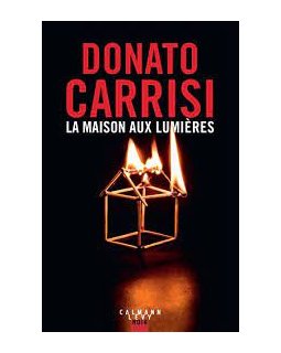 La Maison aux lumières - Donato Carrisi