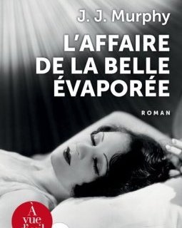 L'affaire de la belle évaporée - J.J. MURPHY
