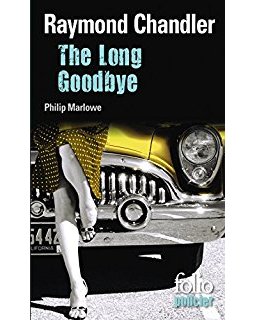 The long good bye - Raymond Chandler