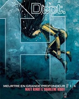Dept. H (Tome 1-Meurtre en grande profondeur) - Matt Kindt - Sharlene Kindt