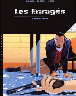 Les Enragés, tome 2. Spring Haven - Chauvel - le Saec - Legris