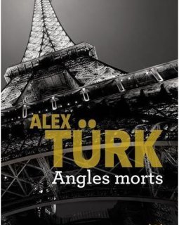 Angles morts - Alex Türk