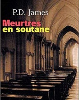 Meurtres en soutane - P.D James
