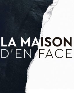 La Maison d'en face : une surenchère narrative fatale