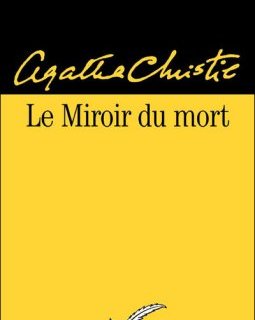 Le Miroir du mort - Agatha Christie