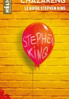 Le guide de Stephen King - Yannick Chazareng