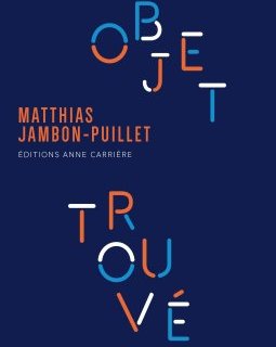 Objet trouvé - Matthias Jambon-Puillet