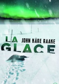 La Glace - John Kåre Raake