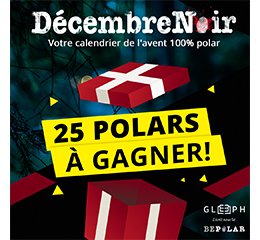 Décembre Noir 2021 : 1 polar à gagner par jour !