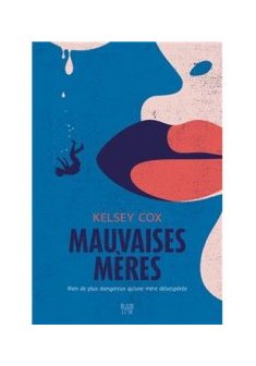Mauvaises mères - Kelsey Cox
