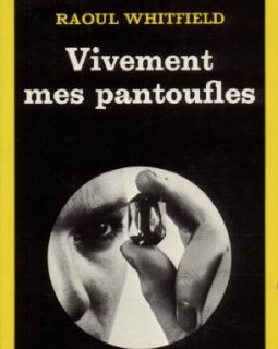 Vivement mes pantoufles - R. Whitfield