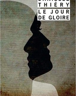 Le jour de gloire - Danielle Thiéry