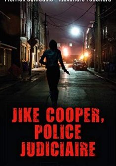 Jike Cooper, Police Judiciaire - Pierrick Guillaume, Alexandre Fouchard 