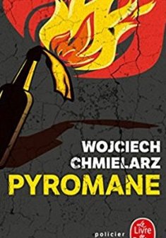 Pyromane - Wojciech Chmielarz