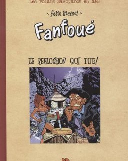 Le Reblochon qui tue !, Tome 1 : - Félix Meynet - Pascal Roman -