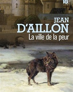 La ville de la peur - Jean D'AILLON